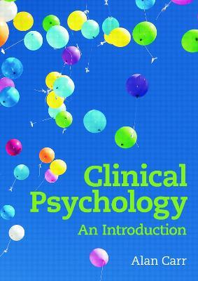 Clinical Psychology: An Introduction - Alan Carr - cover