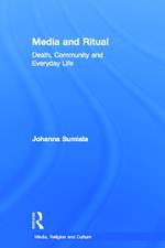 Media and Ritual: Death, Community and Everyday Life