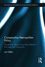 Comparative Metropolitan Policy: Governing Beyond Local Boundaries in the Imagined Metropolis