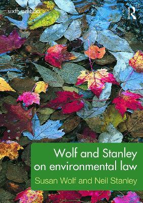 Wolf and Stanley on Environmental Law - Susan Wolf,Neil Stanley - cover
