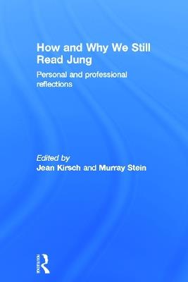How and Why We Still Read Jung: Personal and professional reflections - cover