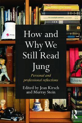 How and Why We Still Read Jung: Personal and professional reflections - cover