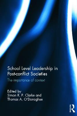 School Level Leadership in Post-conflict Societies: The importance of context - cover