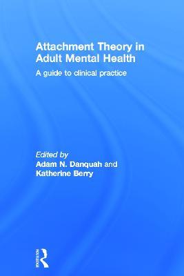 Attachment Theory in Adult Mental Health: A guide to clinical practice - cover