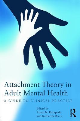 Attachment Theory in Adult Mental Health: A guide to clinical practice - cover
