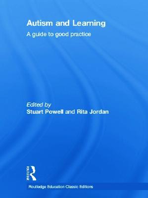 Autism and Learning (Classic Edition): A guide to good practice - cover