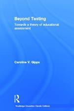 Beyond Testing (Classic Edition): Towards a Theory of Educational Assessment