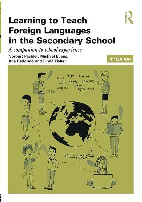 Learning to Teach Foreign Languages in the Secondary School: A companion to school experience - Norbert Pachler,Michael Evans,Ana Redondo - cover