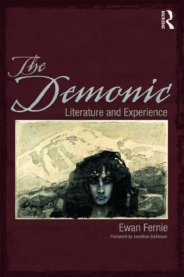 The Demonic: Literature and Experience - Ewan Fernie - cover