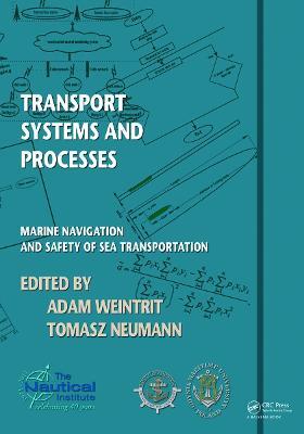 Transport Systems and Processes: Marine Navigation and Safety of Sea Transportation - cover