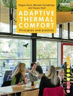 Adaptive Thermal Comfort: Principles and Practice: Principles and practice