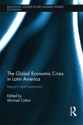 The Global Economic Crisis in Latin America: Impacts and Responses - cover