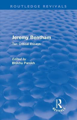Jeremy Bentham: Ten Critical Essays - cover