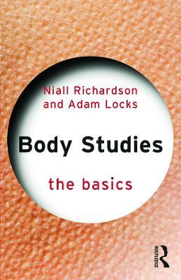 Body Studies: The Basics - Niall Richardson,Adam Locks - cover