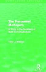 The Personnel Managers (Routledge Revivals): A Study in the Sociology of Work and Employment