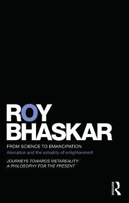 From Science to Emancipation: Alienation and the Actuality of Enlightenment - Roy Bhaskar - cover