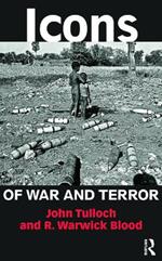 Icons of War and Terror: Media Images in an Age of International Risk