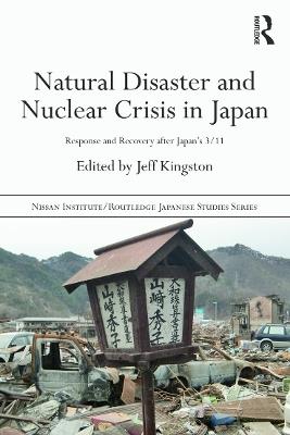Natural Disaster and Nuclear Crisis in Japan: Response and Recovery after Japan's 3/11 - cover