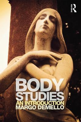 Body Studies: An Introduction - Margo DeMello - cover