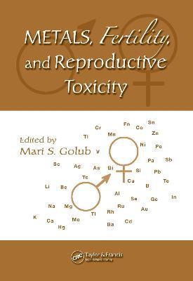 Metals, Fertility, and Reproductive Toxicity - cover