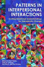 Patterns in Interpersonal Interactions: Inviting Relational Understandings for Therapeutic Change