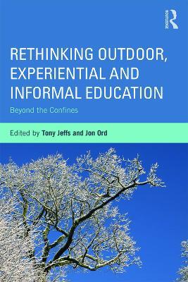 Rethinking Outdoor, Experiential and Informal Education: Beyond the Confines - cover