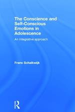 The Conscience and Self-Conscious Emotions in Adolescence: An integrative approach