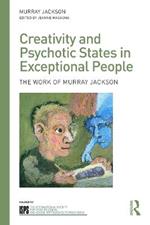 Creativity and Psychotic States in Exceptional People: The work of Murray Jackson