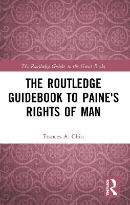 The Routledge Guidebook to Paine's Rights of Man - Frances Chiu - cover