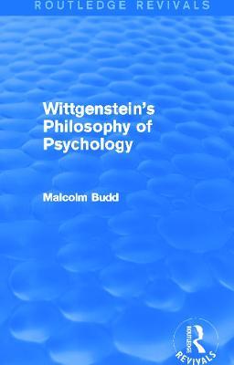 Wittgenstein's Philosophy of Psychology (Routledge Revivals) - Malcolm Budd - cover