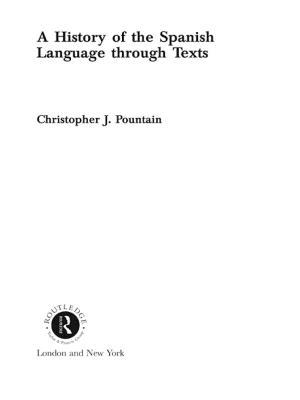 A History of the Spanish Language through Texts - Christopher Pountain - cover