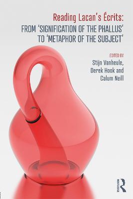 Reading Lacan’s Écrits: From ‘Signification of the Phallus’ to ‘Metaphor of the Subject’ - cover