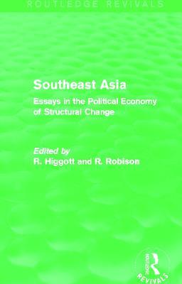 Southeast Asia (Routledge Revivals): Essays in the Political Economy of Structural Change - cover