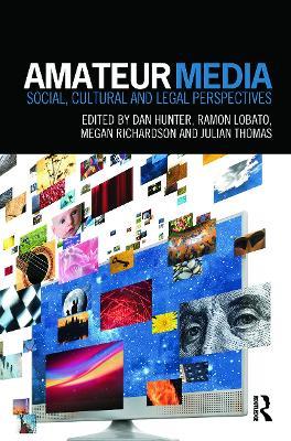 Amateur Media: Social, cultural and legal perspectives - cover