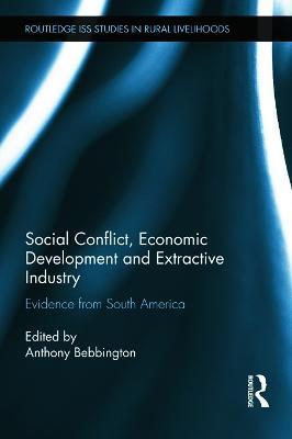 Social Conflict, Economic Development and Extractive Industry: Evidence from South America - cover