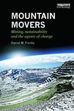 Mountain Movers: Mining, Sustainability and the Agents of Change