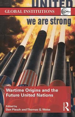 Wartime Origins and the Future United Nations - cover