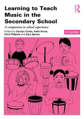 Learning to Teach Music in the Secondary School: A companion to school experience - cover