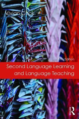 Second Language Learning and Language Teaching: Fifth Edition - Vivian Cook - cover