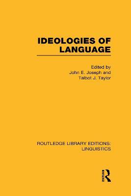 Ideologies of Language (RLE Linguistics A: General Linguistics) - cover