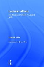 Lacanian Affects: The function of affect in Lacan's work