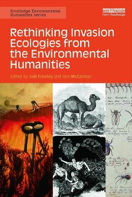 Rethinking Invasion Ecologies from the Environmental Humanities - cover