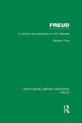 Freud (RLE: Freud): A Critical Re-evaluation of his Theories - Reuben Fine - cover