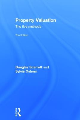 Property Valuation: The Five Methods - Douglas Scarrett,Sylvia Osborn - cover