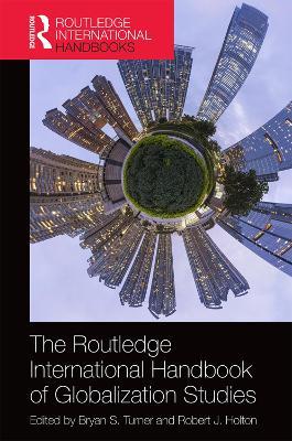 The Routledge International Handbook of Globalization Studies: Second edition - cover