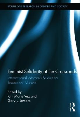Feminist Solidarity at the Crossroads: Intersectional Women’s Studies for Transracial Alliance - cover