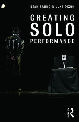 Creating Solo Performance - Sean Bruno,Luke Dixon - cover