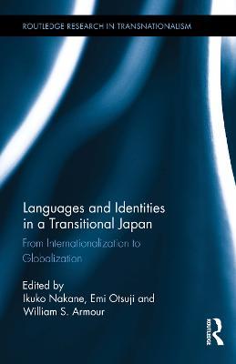 Languages and Identities in a Transitional Japan: From Internationalization to Globalization - cover