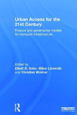 Urban Access for the 21st Century: Finance and Governance Models for Transport Infrastructure - cover