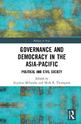 Governance and Democracy in the Asia-Pacific: Political and Civil Society - cover